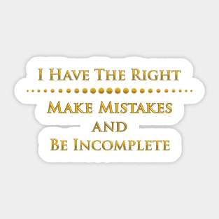 I have the right make mistakes.. Sticker